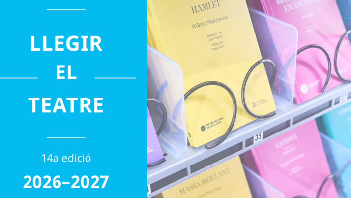 Els ateneus ja podeu sumar-vos a la nova edició de ‘Llegir el Teatre’ del TNC