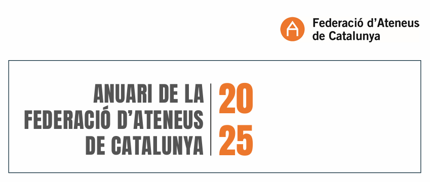 Presentem l’ANUARI 2025 de la Federació d’Ateneus de Catalunya