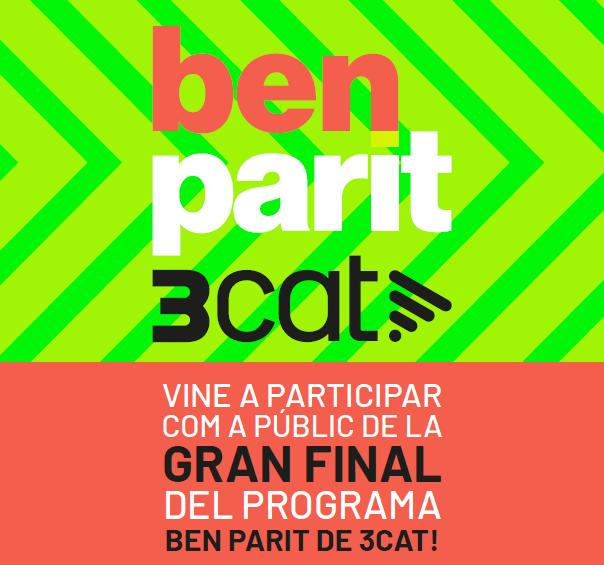 Vine a participar com a públic en el rodatge de la Gran Final del programa Ben Parit de 3Cat!