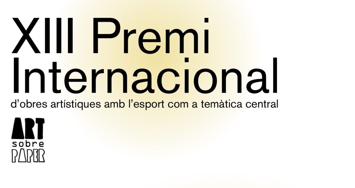 Oberta la convocatòria del XIII Premi Internacional Art sobre Paper
