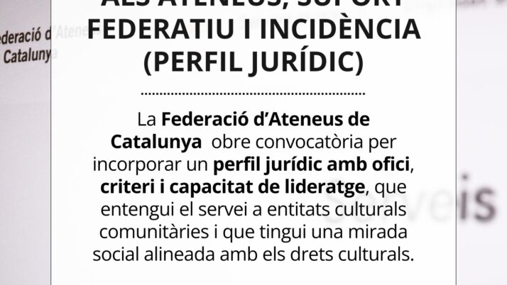 Busquem Cap d’Àrea d’Atenció als Ateneus, Suport Federatiu i Incidència (perfil jurídic)