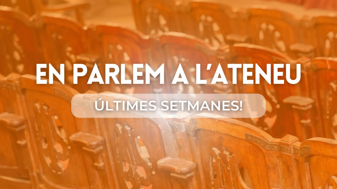 Última crida per acollir les conferències actuals ‘En parlem a l’ateneu’