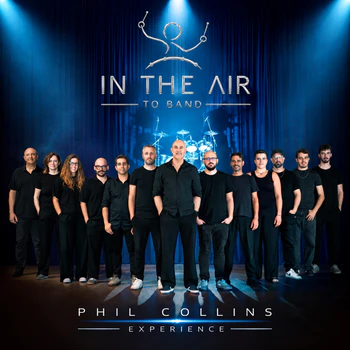 IN THE AIR TO BAND – PHIL COLLINS EXPERIENCE