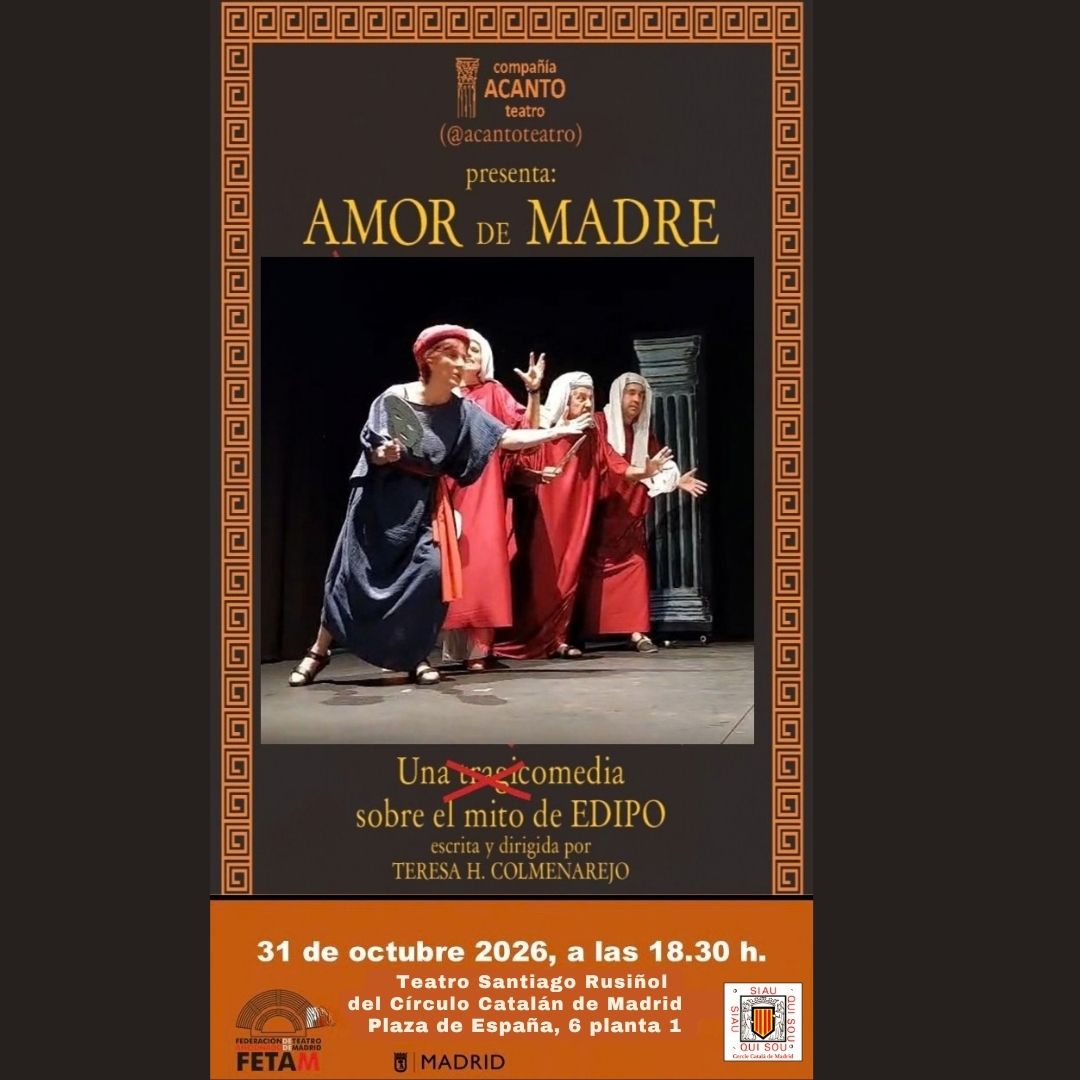 X MUESTRA DE TEATRO AFICIONADO DE MADRID · FETAM · AMOR DE MADRE (GRUPO ACANTO)