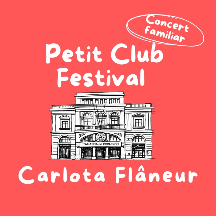 Petit Club Festival - CARLOTA FLÂNEUR en concert